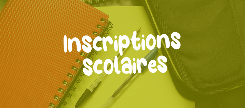 Inscriptions scolaires
