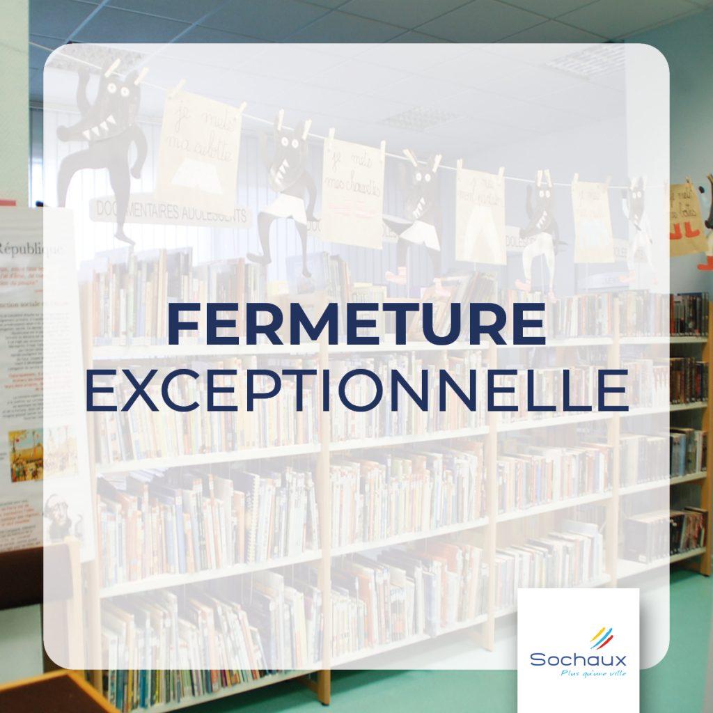 Fermeture exceptionnelle